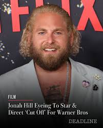 JonahHill is circling to headline, write and direct 'Cut Off' for Warner  Bros. The movie, we hear, is about two rich siblings who are cut off from  their parents. All the details