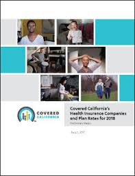 Californians will learn tuesday how much health insurance will cost in 2018. Covered California Releases 2018 Rates Continued Stability And Competition In The Face Of National Uncertainty