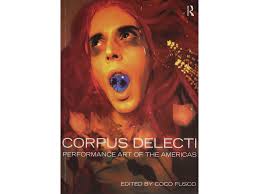 Corpus Delecti: Performance Art of the Americas