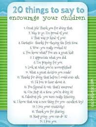 20 Things To Say To Your Kids To Encourage Them Parenting Hacks Positive Parenting Parenting