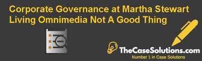 Mso) is a diversified media and merchandising company, inspiring and engaging consumers with unique lifestyle content and distinctive products. Corporate Governance At Martha Stewart Living Omnimedia Not A Good Thing Case Solution And Analysis Hbr Case Study Solution Analysis Of Harvard Case Studies