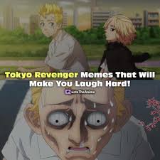 Check spelling or type a new query. 19 Hysterical Tokyo Revenger Memes Hilarious