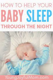 As soon as i figured that out, i could plan my whole schedule around it. How To Help Your Baby Sleep Through The Night Young Joyful Mom Baby Sleep Consultant Sleep Training Baby Baby Sleep
