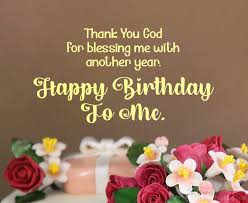 Check spelling or type a new query. 100 Birthday Wishes For Myself Happy Birthday To Me Quotes