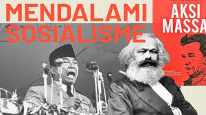 Bedanya Sosialisme Komunisme Dan Marhaenisme Sosialisme Revolusi Takdir