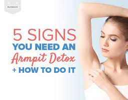 5 Signs You Need An Armpit Detox How To Do It Armpit Detox Detox Your Armpits Smelly Underarms