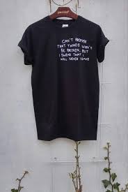Finally, do the same with a white piece of fabric, but this time, cut out some small stars instead. Tumblr Shirt Quote Can T Promise That Things Won T Be Broken Grunge Pale Indie From Spacyshirts On Etsy Saved Shirts With Sayings Trendy Sweatshirt Shirts