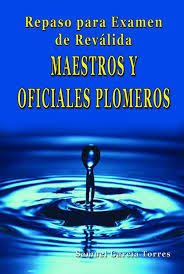 Gran libro para principiantes de habla hispana. Repaso Para Examen Revalida Maestros Y Oficiales Plomeroscomprar