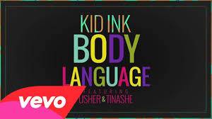 Youtube Kid Ink Body Language Tinashe Body
