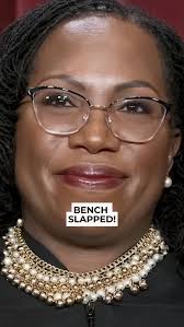 NEW: Justice Ketanji Brown Jackson just got BENCH SLAPPED