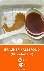 Brauner Kalbsfond Rezept Rezepte Grundrezept Und Braun Werden