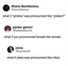 15 Absolutely Incorrect Ways To Pronounce Words Funny Tumblr Funny Words