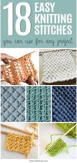 Some of the stitches that are often used is the running stitch that is used in kantha. 18 Easy Knitting Stitches You Can Use For Any Project Ideal Me