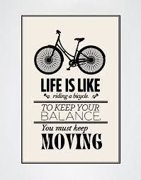 Item Q103 Life Is Like Riding A Bicycle To Keep Your Motivational Quotes For Life Motivational Quote Posters Motivational Quotes