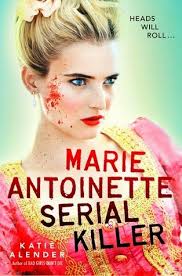 Book Review: Marie Antoinette, Serial Killer