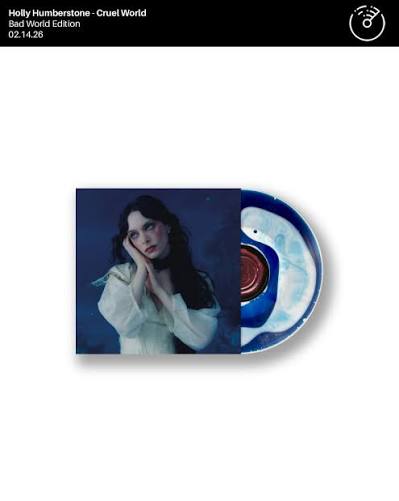 🩵🌑 Holly Humberstone — Cruel World (Bad World Edition) Holly Humberstone  returns with her highly anticipated second album, Cruel World, arriving as  a striking Bad World Edition pressed on a mesmerizing blue