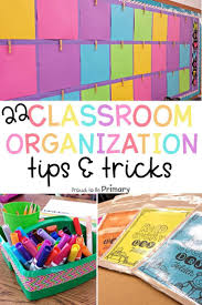 Classroom Organization Ideas You Won T Believe You Did Without Teaching Organization School Organization Classroom Organization