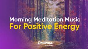 Morning Meditation Music For Positive Energy Youtube