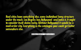 Top 100 Quotes About Los Angeles City Famous Quotes Sayings About Los Angeles City
