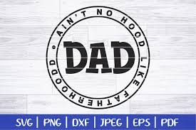 If you are new to dreaming tree, this is a wonderful place to start. Ain T No Hood Like Fatherhood Father S Day Saying Dad Svg 580363 Cut Files Design Bundles
