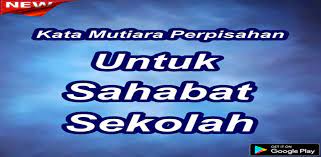 Gambar Kata Kata Mutiara Perpisahan Sekolah Download Kata Mutiara Perpisahan Untuk Sahabat Sekolah Apk Downlo Kata Kata Mutiara Kata Kata Selamat Hari Guru