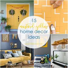 15 Mustard Yellow Home Decor Ideas Lolly Jane Yellow Home Decor Home Decor Blue Living Room Decor