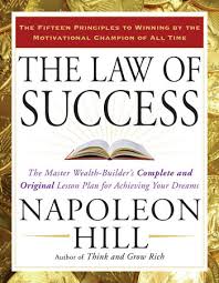 Napoleon hill is a legendary american author in the area of the new thought movement, famously. The Law Of Success By Napoleon Hill 9781585426898 Penguinrandomhouse Com Books