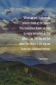 Inspiring Quotes About Children Growing Up Free Coloring Sheets Kids Growing Up Quotes Growing Up Quotes Quotes For Kids