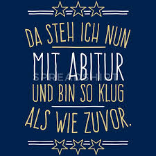 Da Steh Ich Nun Mit Abitur 2c Farbwechsel Manner Premium T Shirt Schwarz Motto Spruche Abi Spruche Und Abi Motto