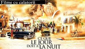 Ceea ce ziua datoreaza noptii. Film Ce Que Le Jour Doit A La Nuit Franta Si Algeria Intre Dragoste Si Razboi Enciclopedia Calatorului Independent