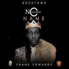 Dailygospelvibe In 2020 Frank Edwards Gospel Music Download Gospel Music