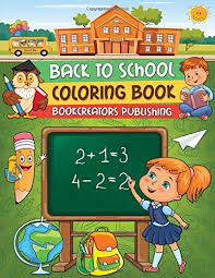 Check spelling or type a new query. Back To School Coloring Book Fun Educational Coloring Book For Kids Teachers Students School Supplies And More Publishing Bookcreators 9781793939418 Amazon Com Books