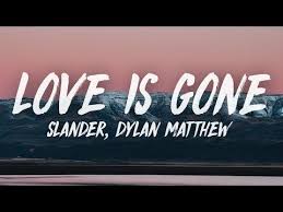 Slander Love Is Gone Lyrics Feat Dylan Matthew Youtube Love Is Gone Lyrics Sing To Me Stay here one more time. slander love is gone lyrics feat