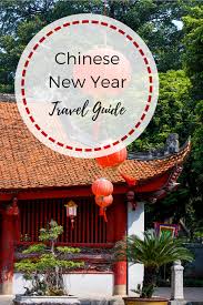 China Travel Advice Preparing For Travel During The Chinese New Year China Travel China Travel Destinations Dream Travel Destinations