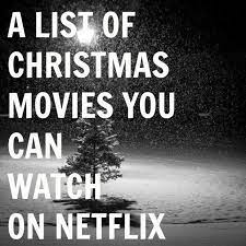 Christmas Movies You Can Watch On Netflix A Little Too Jolley Christmas Movies Christmas Holidays Christmas