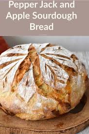 Pepper Jack And Apple Sourdough Bread Zesty South Indian Kitchen In 2020 Sourdough Bread Stuffed Peppers Sourdough