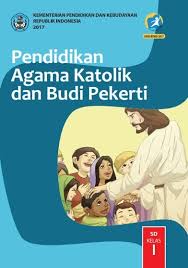Buku Siswa Pendidikan Agama Katolik Dan Budi Pekerti Kelas 1 Revisi 2017 Kurikulum 2013 Isekolah Org