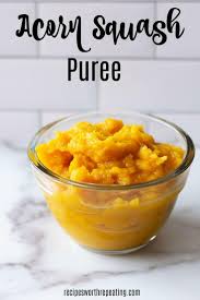 Making Acorn Squash Puree Is Low Maintenance And Easy With Only 2 Ingredients I M Going To Walk You Through How Pureed Food Recipes Baby Food Recipes Recipes
