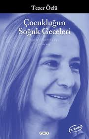 Cocuklugun Soguk Geceleri Tezer Ozlu Kitap Edebiyat Kitap Okuma