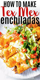 Perfect Tex Mex Enchiladas Any Filling Recipe Mexican Food Recipes Best Enchiladas Enchilada Recipes