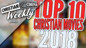 Many 2019 christian movies tell the stories of ordinary people rising to meet everyday challenges through their faith. Top 10 Christian Movies 2018 Youtube