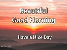 We trust you appreciate this great good. Beautiful Good Morning Have A Nice Day Text Images Gmvibes