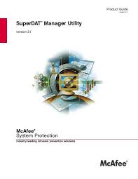 This feature allows you to download the latest dat files, scanning. Superdat Manager Utility Glossary Of Technical Terms Mcafee