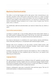 The one place where a company's employees are sure to gather is, of course, at work. Italian Business Culture Guide Learn About Italy