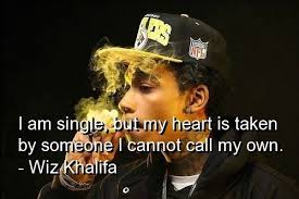 Wiz Khalifa Quotes Sayings Single Man Heart About Yourself Collection Of Inspiring Quotes Sayings Images Wordsonimages