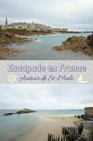 Voyage En Bretagne Saint Malo Et Les Cotes D Armor Bretagne Vacances Bretagne Voyage