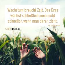 Den buchstaben v spricht man allerdings nur wie w aus, wenn er in einem eingedeutschten wort oder in auch ist vielleicht nicht immer ersichtlich, wann es sich um ein deutsches wort, wann um ein. Wachstum Braucht Zeit Das Gras Wachst Schliesslich Auch Nicht Schneller Wenn Man Daran Zieht Wachstum Erfolg Zeit Motivation Erfolg Zitate Spruche Zitate