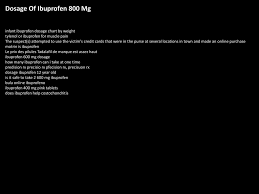 Dosage Of Ibuprofen 800 Mg Infant Ibuprofen Dosage Chart By