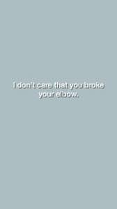 I Don T Care That You Broke Your Elbow I Don T Care That You Broke You Elbow Wallpaper In 2020 Apple Watch Faces Broken Elbow Picture Wall
