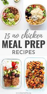 15 Healthy No Chicken Meal Prep Recipes Beauty Bites Recipe Easy Clean Eating Recipes Clean Meal Prep Healthy Snacks Recipes